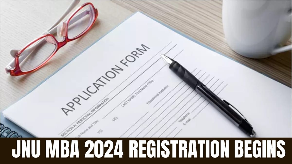JNU MBA 2024 Registration: JNU MBA 2024 Registration Begins; Check Applying Process and Details