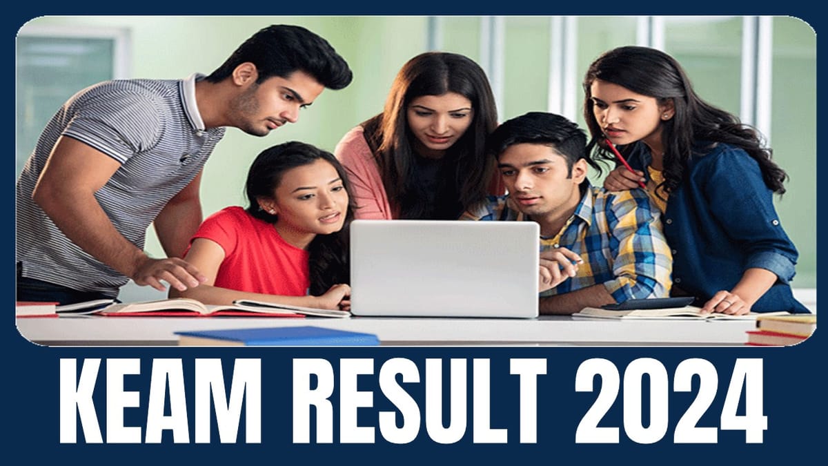 KEAM Result 2024: KEAM Result 2024 is Expected to be Announce Soon at www.cee.kerala.gov.in