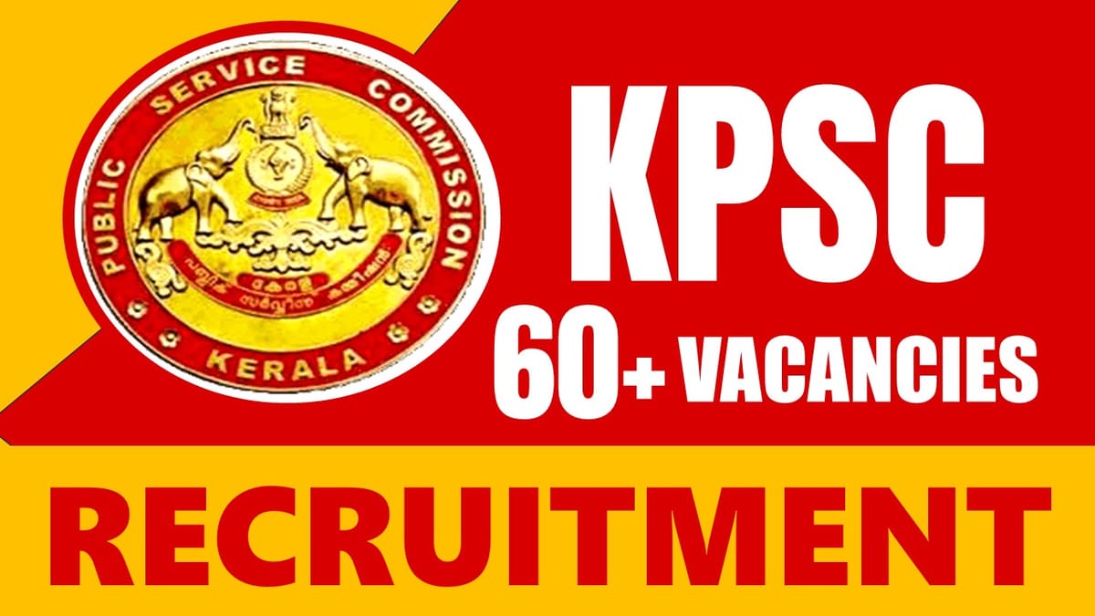 KPSC Recruitment 2024: Notification Out for 60+ Vacancies, Check Post, Age, Remuneration and Other Important Details