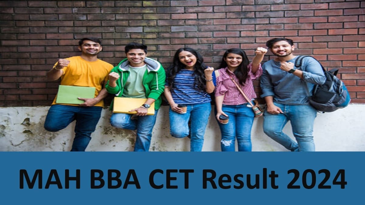 MAH BBA CET Result 2024: MAH BBA CET Result is Likely to come soon, Check Likely date here