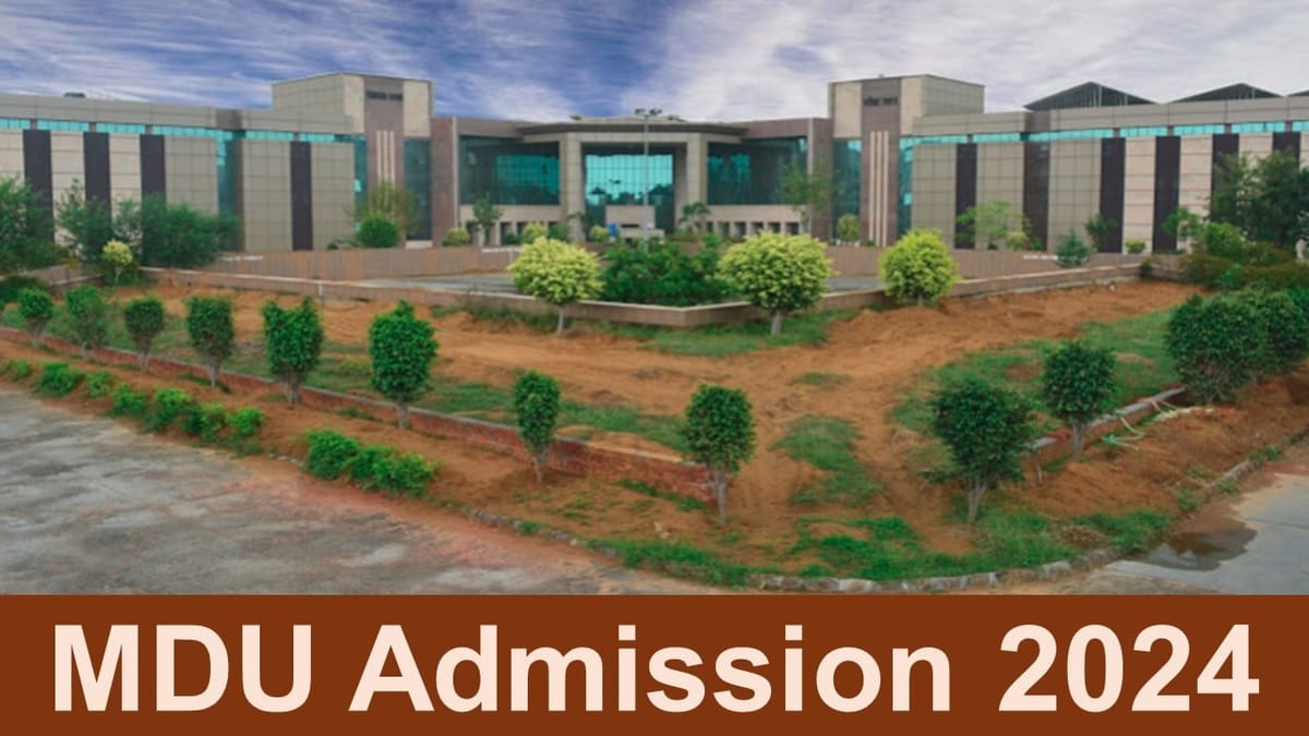 MDU Admission 2024: Maharshi Dayanand University Admission Last Date for to PG Programs, LL.B (Hons.) and B.P.Ed. Programs