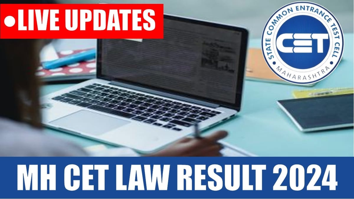 MH CET Law Result 2024 (Live Updates): Maharashtra 5 Year LLB Common Entrance Test Result 2024 to be Out Soon at cetcell.mahacet.org
