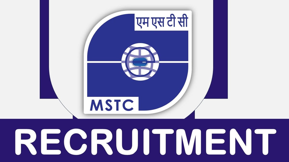 MSTC Recruitment 2024: Annual Income Up to 48.51 Lakh, Check Post, Age, Qualification and How to Apply