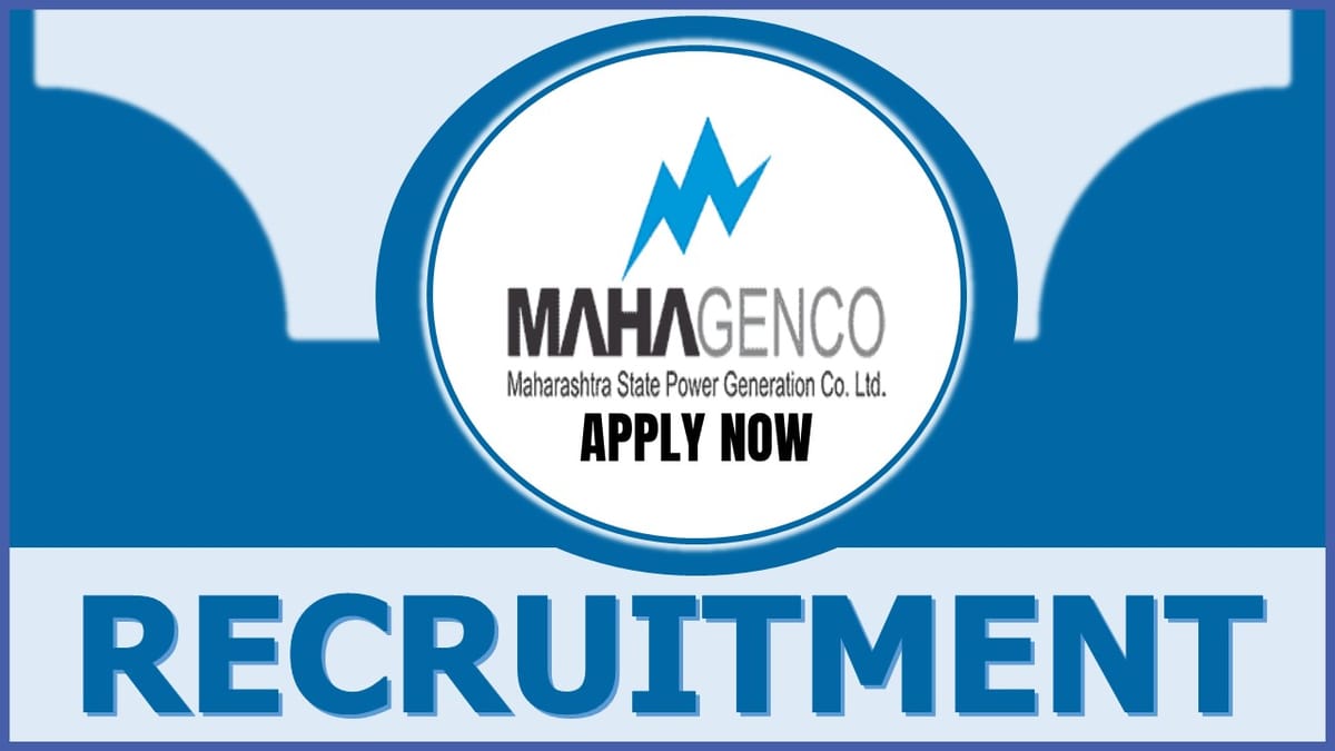 MAHAGENCO Recruitment 2024: Monthly Salary Up to 204785, Check Post, Age, Qualification and Other Important Information
