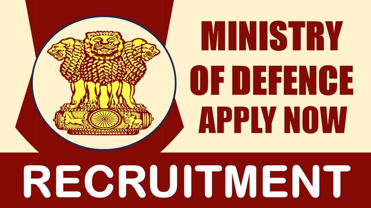 Ministry of Defence Recruitment 2024: Check Post, Age Limit, Tenure, Salary and Apply Now