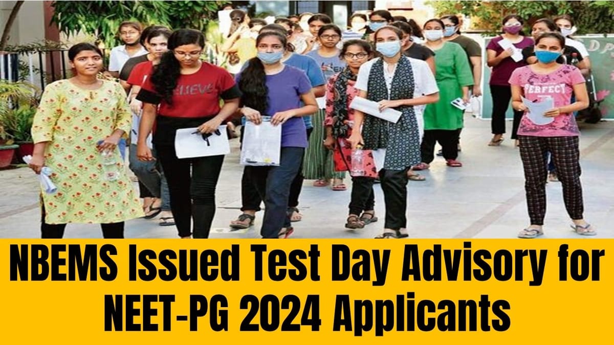 NBEMS Issued Test Day Advisory for NEET-PG 2024 Applicants