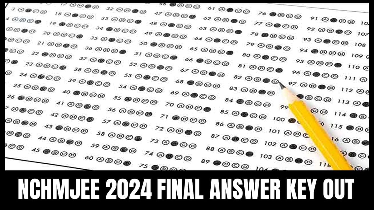 NCHMJEE 2024 Final Answer Key: NCHMJEE 2024 Final Answer Key Out at the Official Website; Tie-Breaking Policy