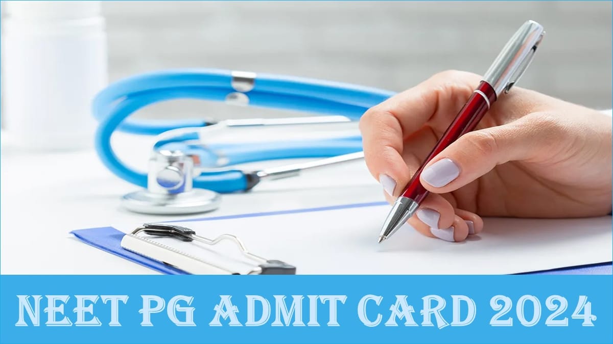 NEET PG Admit Card 2024: NEET PG Admit Card will be released today at natboard.edu.in; Check Steps to Download