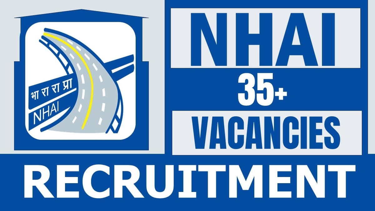 NHAI Recruitment 2024: Notification Out for 35+ Vacancies, Check Posts, Salary and How to Apply