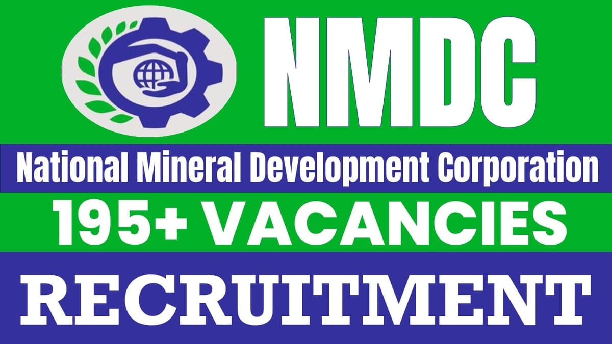 NMDC Recruitment 2024: Notification Out for 190+ Vacancies, Check Post, Qualification, Salary, Tenure and Process to Apply