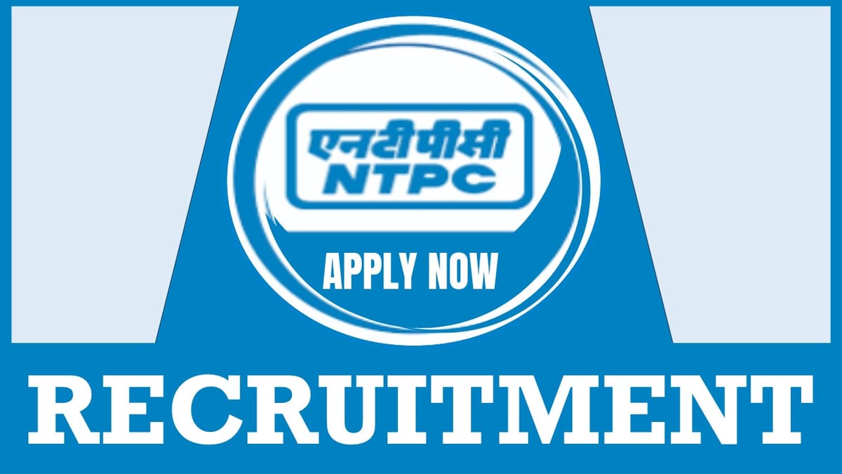 NTPC Recruitment 2024: Check Post, Salary, Age, Qualification and Process to Apply