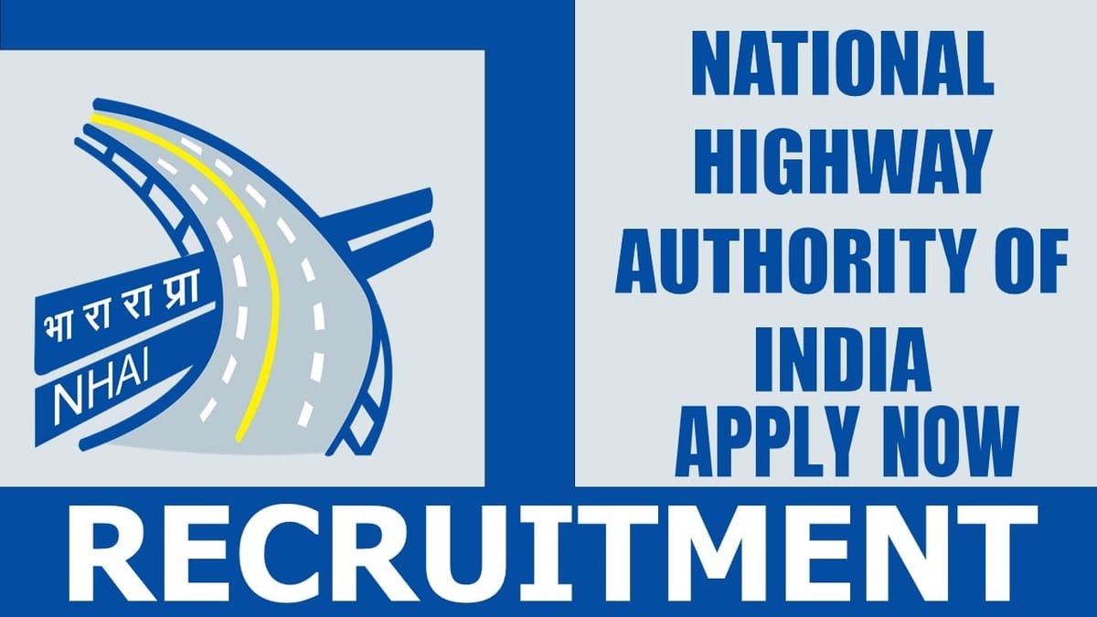 National Highway Authority of India Recruitment 2024: New Notification Out for Various Posts, Salary Up to 215900, Know How to Apply