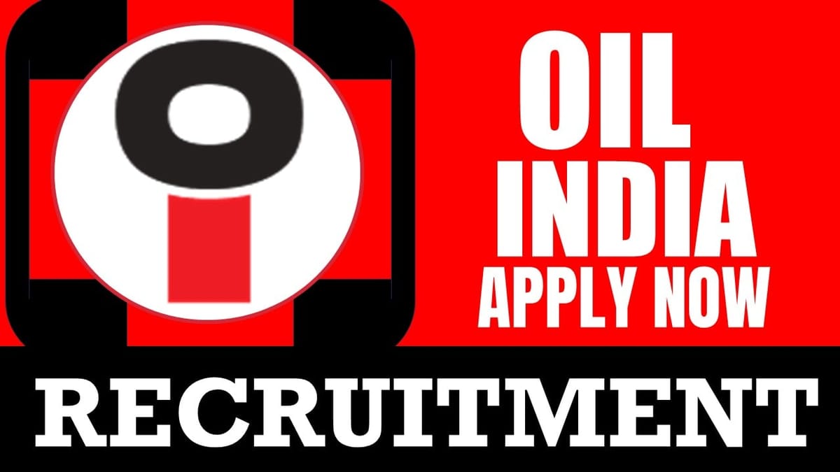 Oil India Recruitment 2024: Check Post, Vacancies, Tenure, Age Limit and Application Procedure