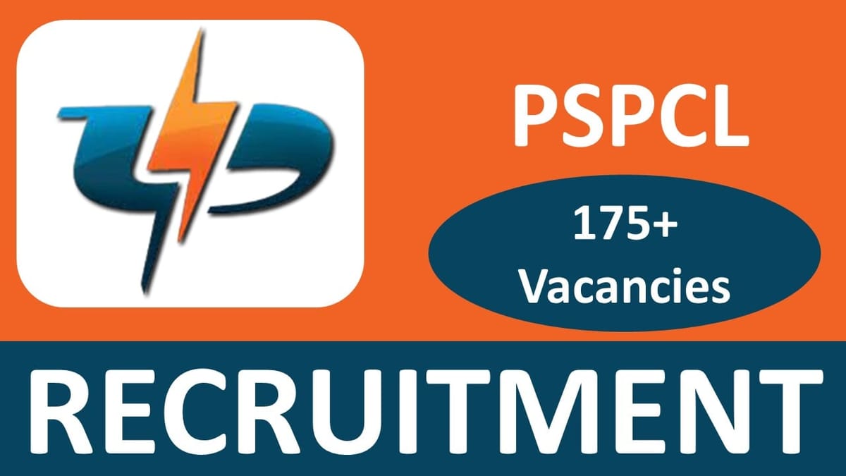 PSPCL Recruitment 2024: Notification Out for 175+ Vacancies, Check Posts, Qualification, Salary and Process to Apply