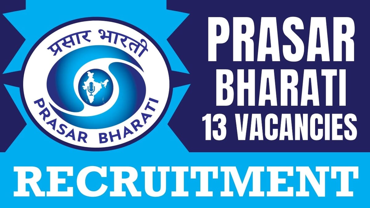 Prasar Bharati Recruitment 2024: Notification Out for Fresh Vacancies, Check Post, Salary, Place of Posting and How to Apply