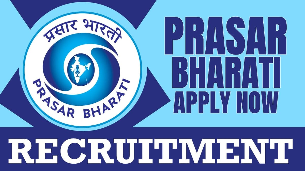 Prasar Bharati Recruitment 2024: Check Post, Age Limit, Salary, Qualification and How to Apply