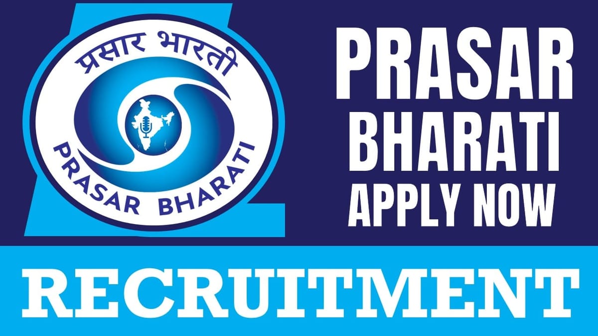 Prasar Bharati Recruitment 2024: New Notification Out, Check Post, Age, Salary, Required Qualification and Other Vital Details
