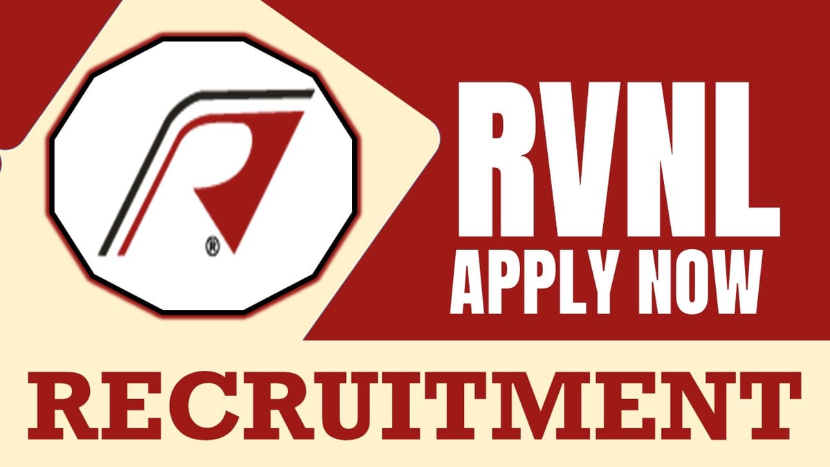 RVNL Recruitment 2024: Monthly Salary Up to 280000, Check Post, Age, Qualification and Application Procedure