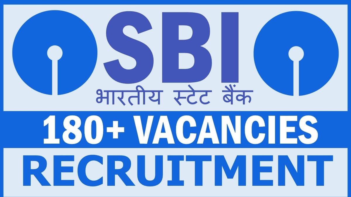 SBI Recruitment 2024: New Notification Out for 180+ Vacancies, Check Posts, Age, Qualification and Apply Fast