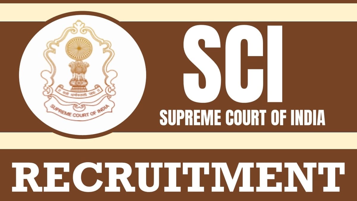 Supreme Court of India Recruitment 2024: Monthly Salary Up to 208700, Check Post, Vacancies, Qualification and Other Vital Details