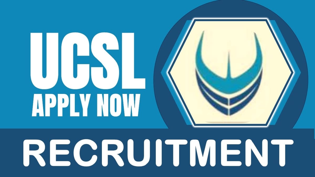 UCSL Recruitment 2024: Monthly Salary Up to 150160, Check Post, Qualification and Other Vital Details