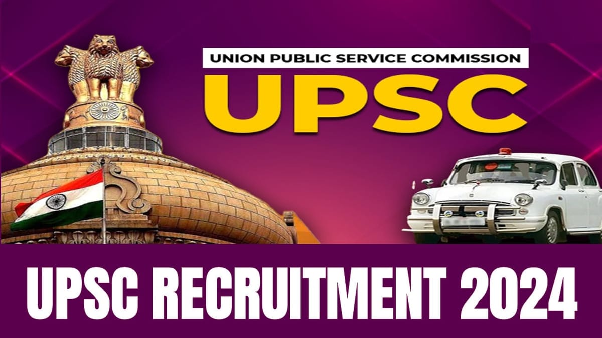 UPSC Recruitment 2024: UPSC Recruitment Process cancelled for 67 Vacancies