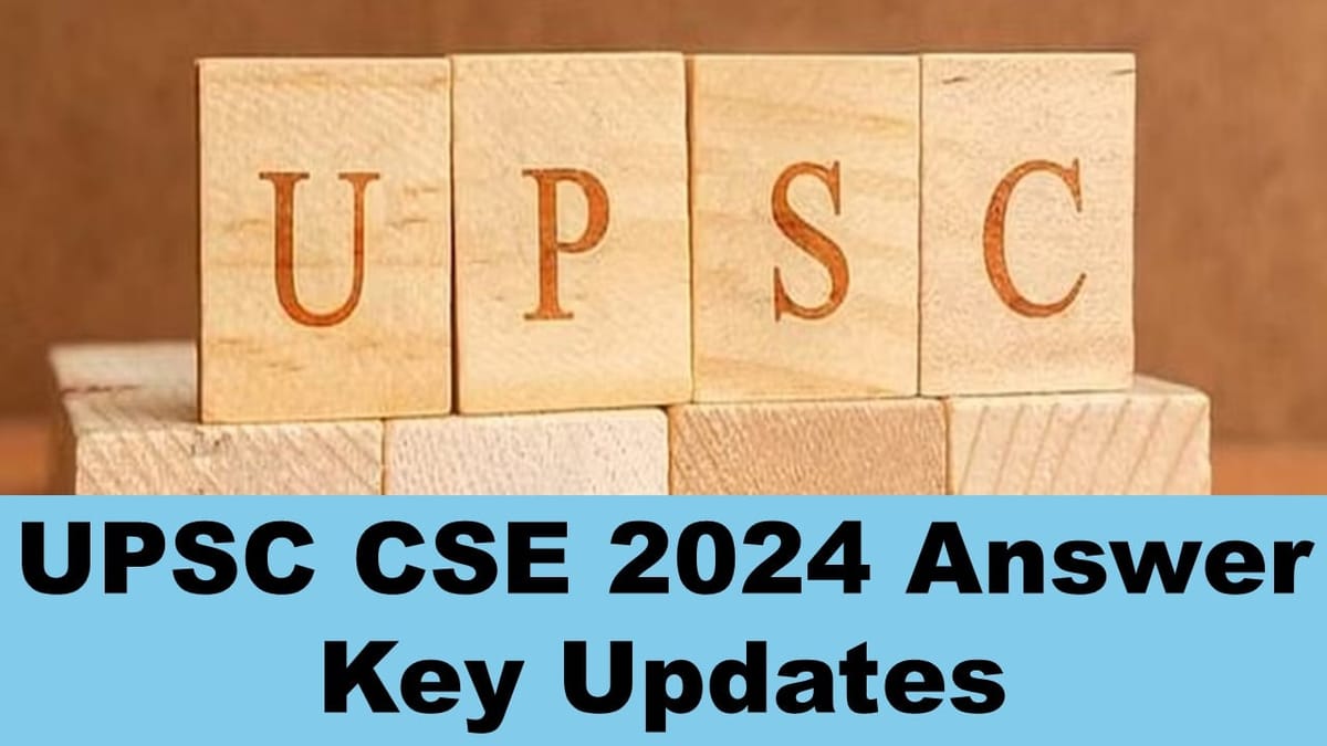 UPSC CSE 2024 Updates: UPSC CSE Prelims 2024 Exam Analysis, Expected Cutoff and Answer Key by Drishti, Vision IAS, Dheya, Insights and Others