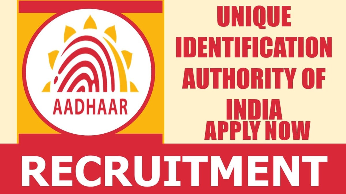 Unique Identification Authority of India Recruitment 2024: Salary Up to 112400, Check Post, Education Qualification and Process to Apply