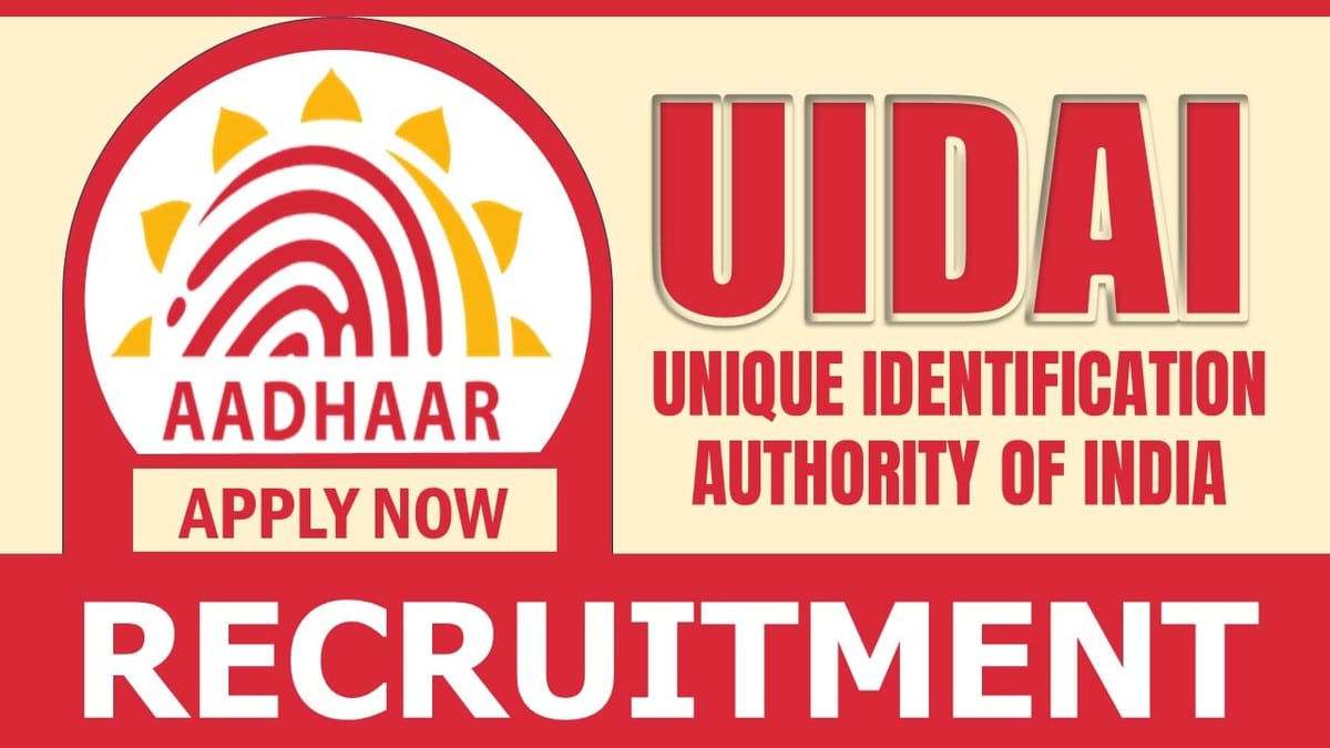 UIDAI Recruitment 2024: Monthly Salary Up to 177500, Check Post, Age, Tenure, Eligibility and Process to Apply
