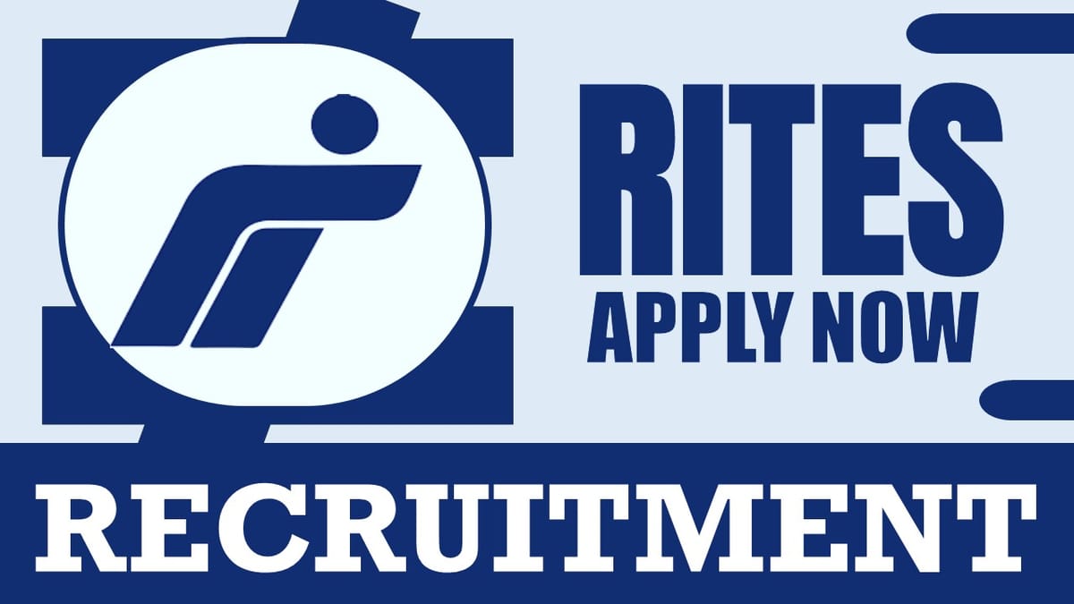 RITES Recruitment 2024: Check Post, Age, Tenure, Experience and Process to Apply