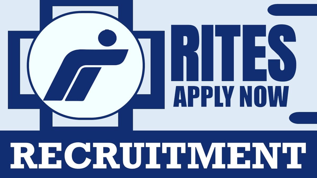 RITES Recruitment 2024: Check Post, Age, Tenure, Qualification and Process to Apply