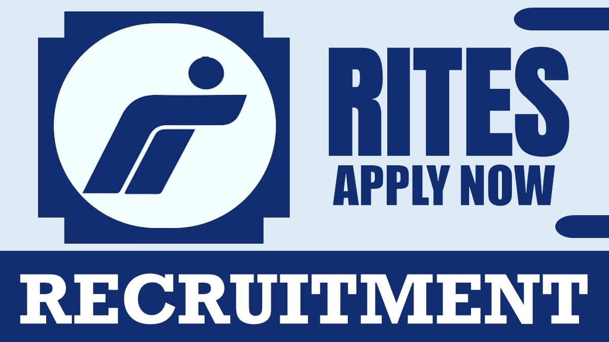 RITES Recruitment 2024: Check Post, Age, Tenure, Place of Posting and Process to Apply