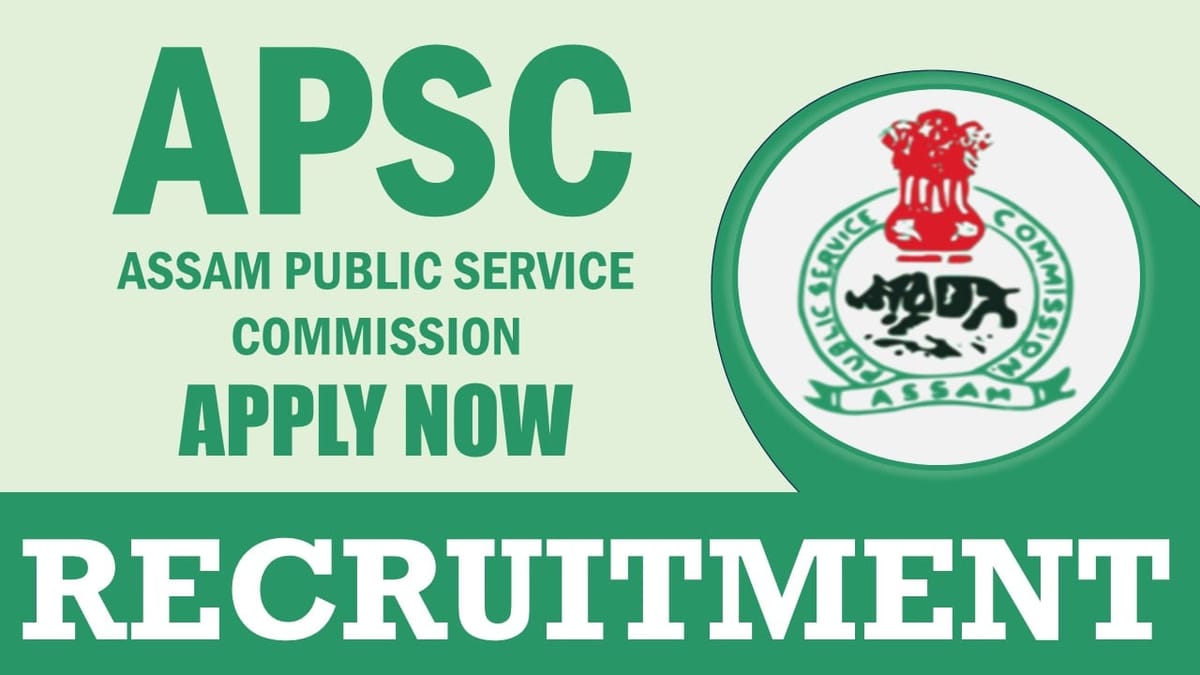 APSC Recruitment 2024: Notification Released for Job Vacancies Check Post Out Post Details Apply Fast