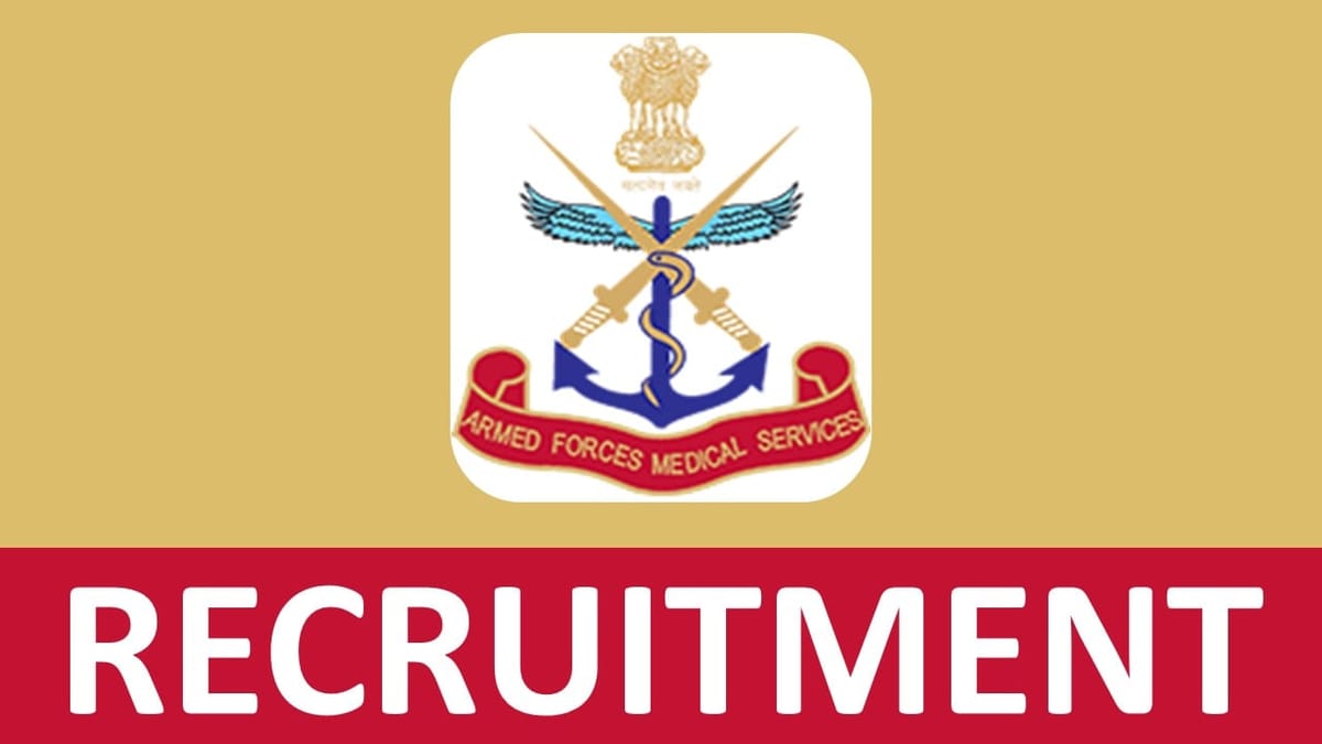 Armed Forces Medical Services Recruitment 2024: Notification Out for New Vacancies, Check Post and Other Details