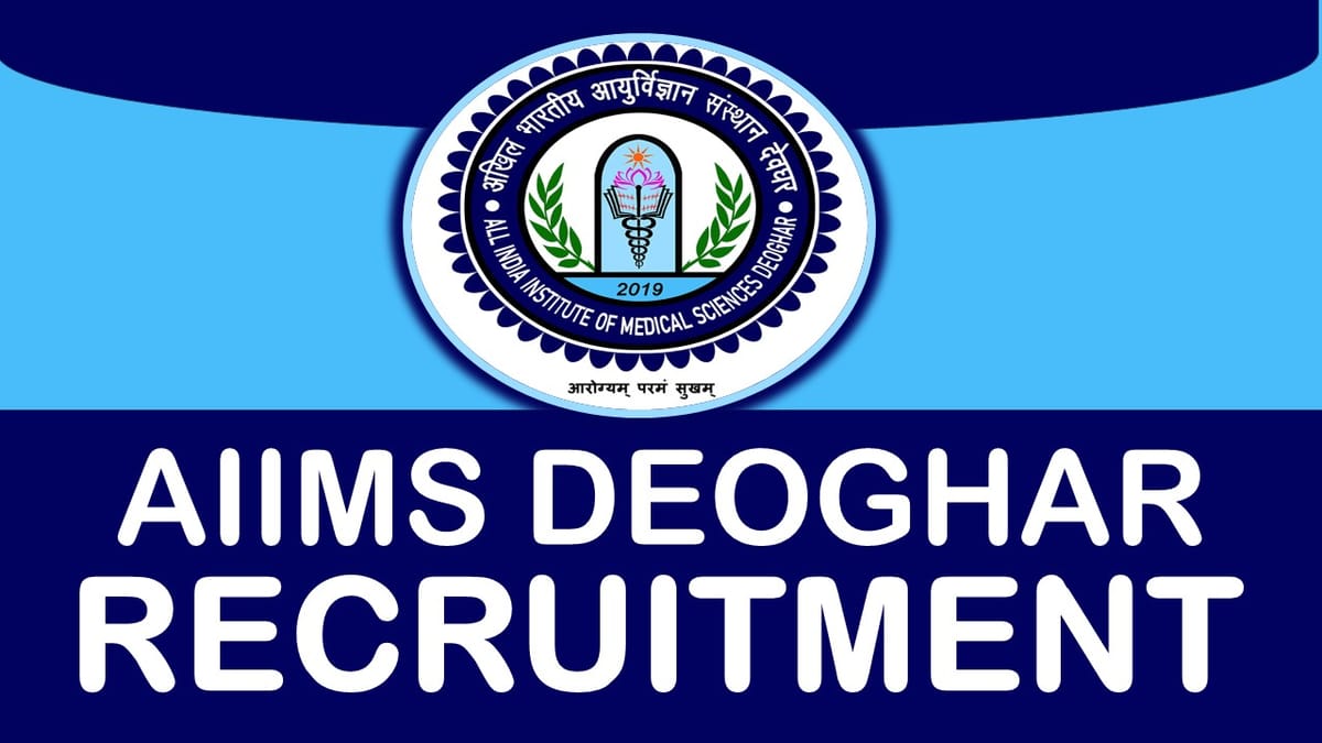 AIIMS Deoghar Recruitment 2024: Check Position, Salary, Age, Qualification and Other Important Information