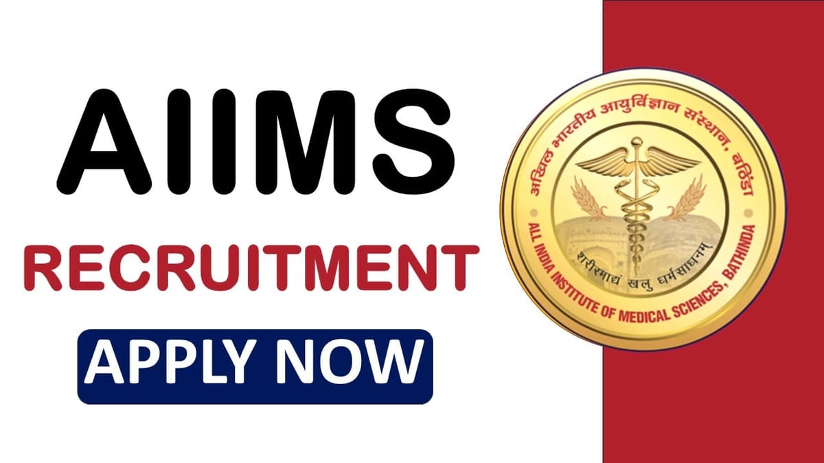 AIIMS Recruitment 2024: Check Post, Vacancies, Qualification, Salary and Selection Process