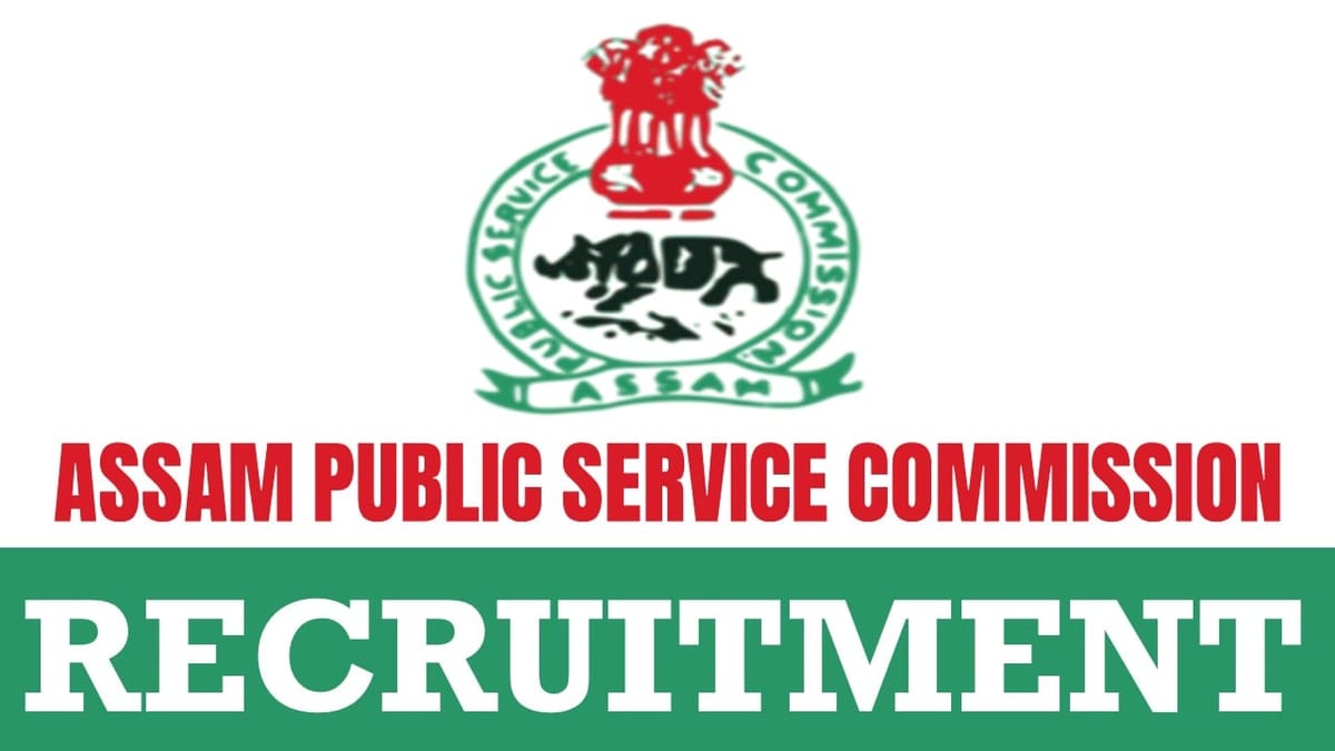 Assam Public Service Commission Recruitment 2024: Salary Up to 110000 Per Month Check Out Post Details Apply Now