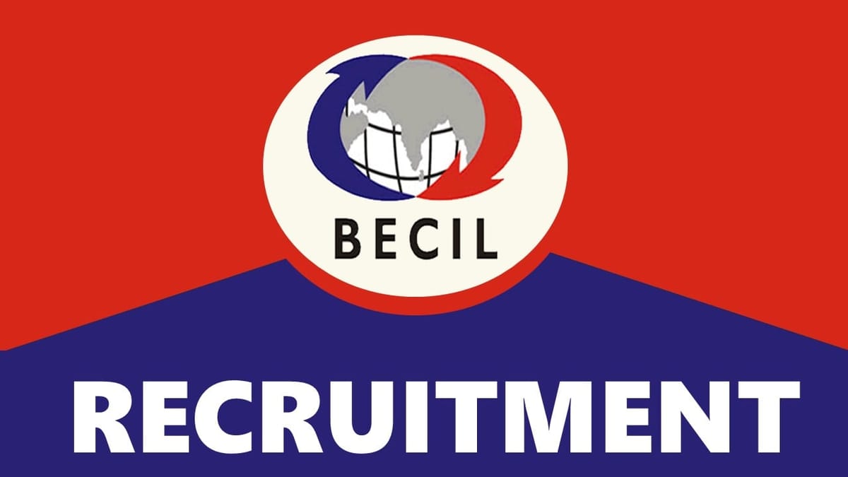 BECIL Recruitment 2024: New Application Out for Various Posts, Check Vacancies, Eligibility and Application Process