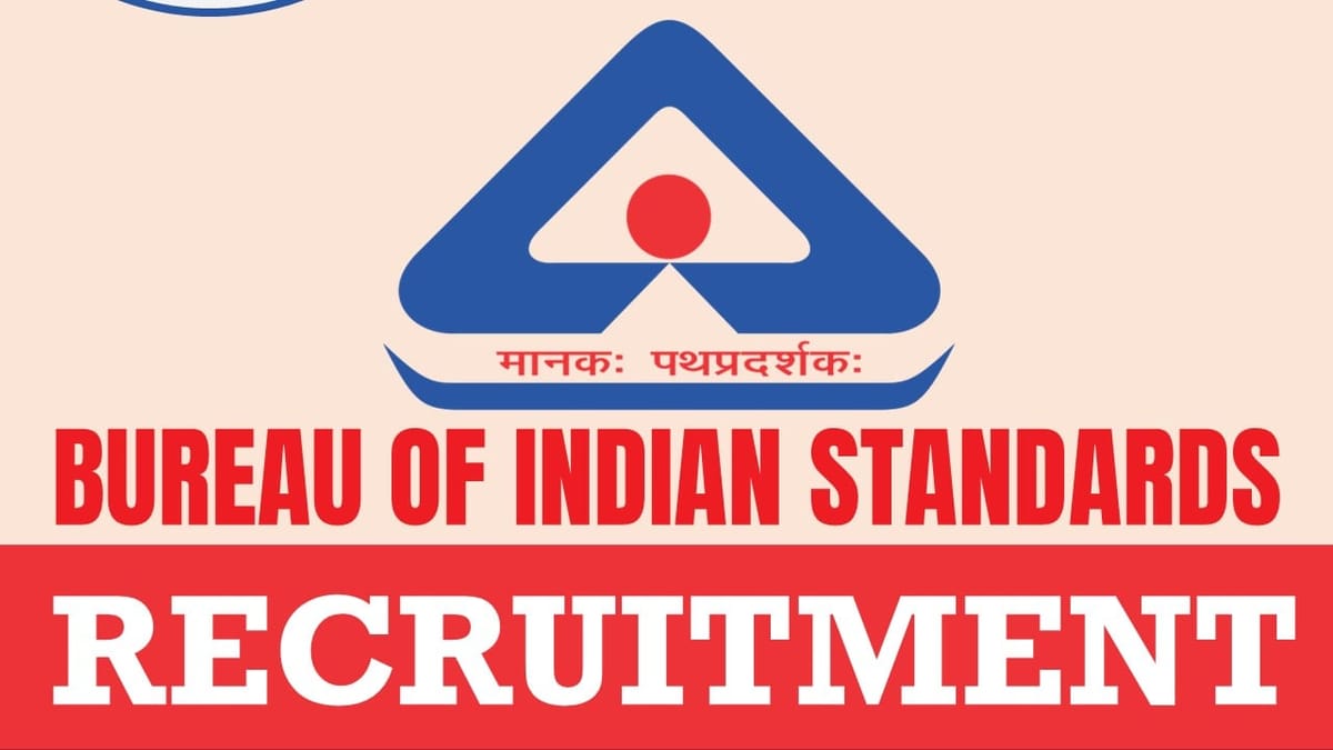 Bureau of Indian Standards Recruitment 2024: Check Post, Vacancies, Age Limit, Tenure, Educational Qualification, Salary and Other Vital Detail