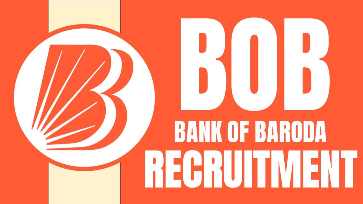 BOB Recruitment 2024: Last Date Approaching, Check Posts, Age Limit, Qualification, Salary and Apply Fast