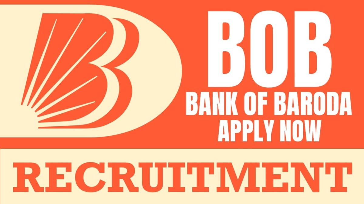 BOB Recruitment 2024: Check Post, Age Limit, Qualification and How to Apply