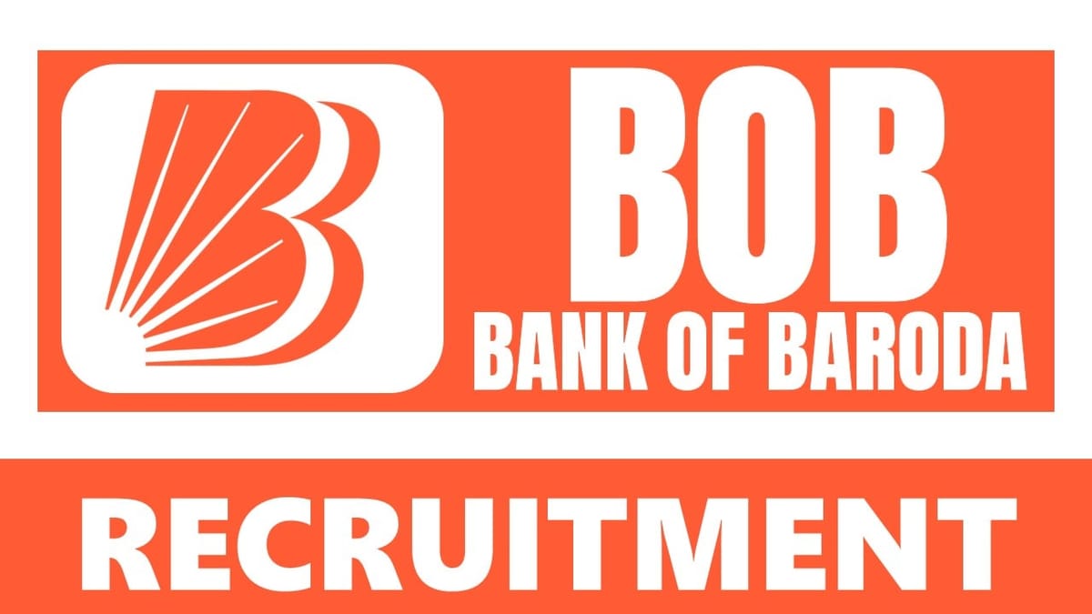BOB Recruitment 2024: Check Post Salary Place of Posting and Other Vital Details