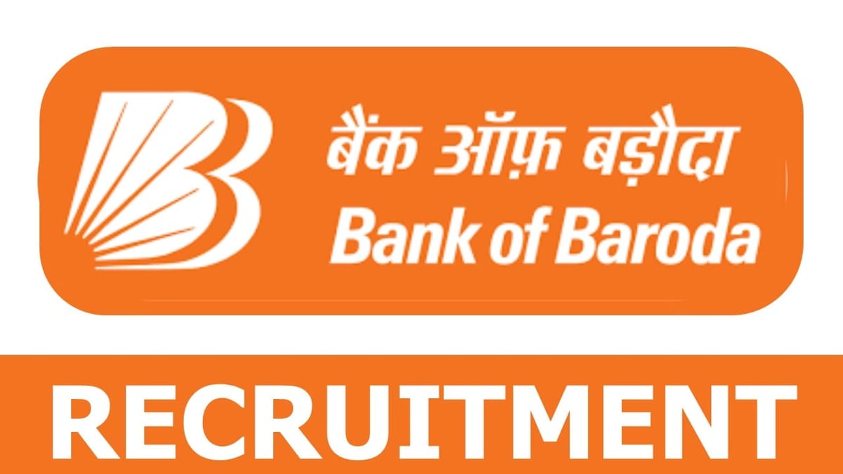 Bank of Baroda Recruitment 2024: Salary Up to 200 Lakh Check Out Post Details Here Apply Fast