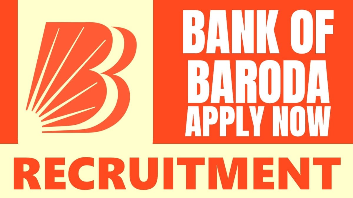 Bank of Baroda Recruitment 2024: Check Post Remuneration Qualification and Process to Apply