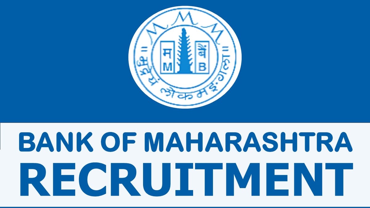 Bank of Maharashtra Recruitment 2024: New Opportunity Out for 190+ Vacancies, Check Posts, Age, Experience and Process to Apply