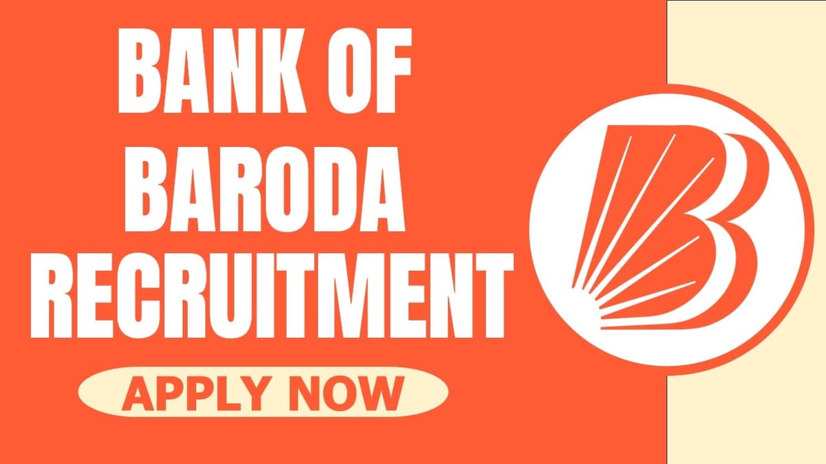 Bank of Baroda Recruitment 2024: Check Post, Age Limit, Remuneration, Tenure and Other Important Information