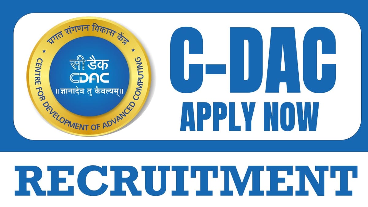 C-DAC Recruitment 2024: New Notification Out for Various Posts Check Posts Salary and How to Apply