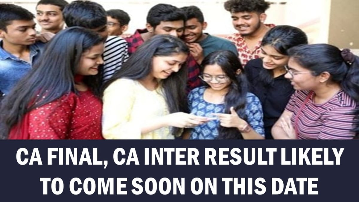 CA Final, CA Inter May 2024 Result Likely to Come Soon on this Date