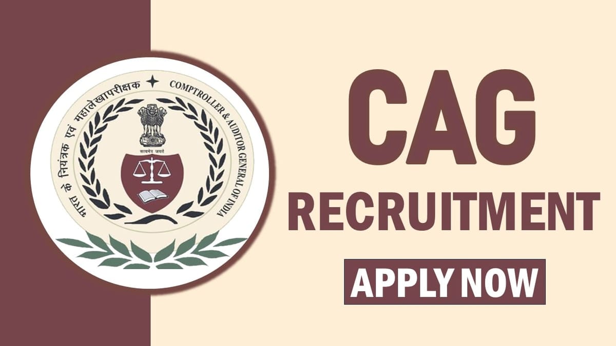 CAG Recruitment 2024: Check Post, Salary, Age, Qualification and Procedure to Apply