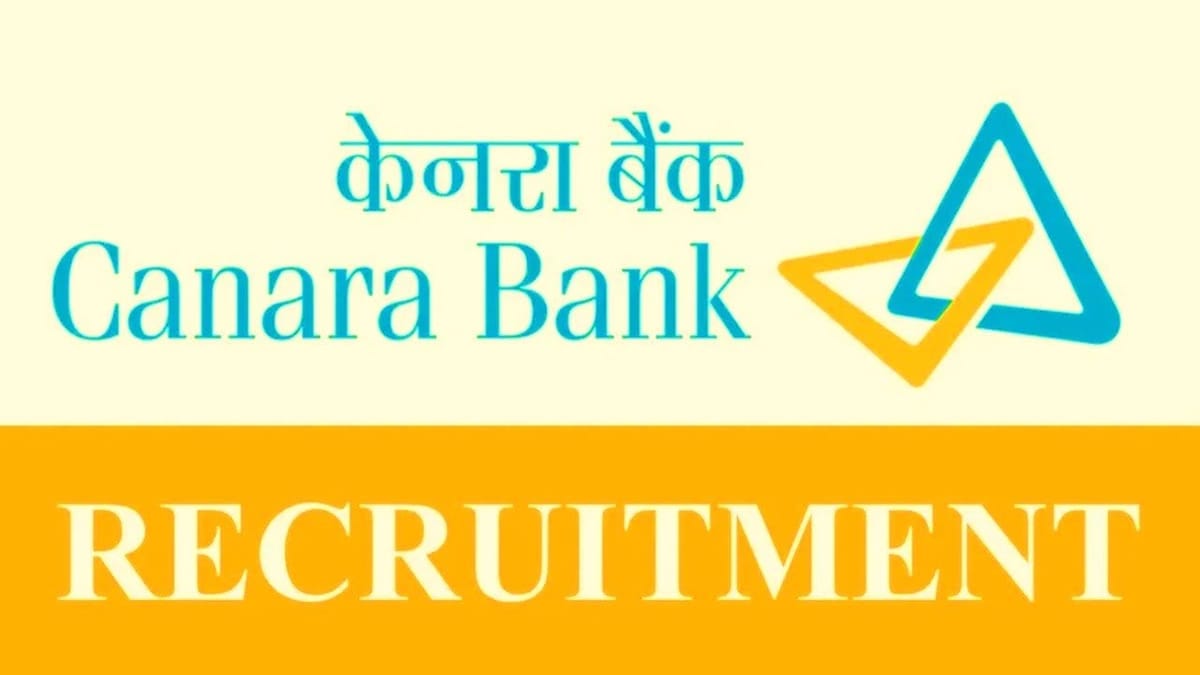 Canara Bank Recruitment 2024: New Job Application Out, Check Post, Salary, Age, Qualification and Procedure to Apply